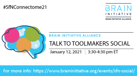 BRAIN Initiative Alliance- Talk to Toolmakers Social- January 12, 2021, 3:30-4:30pm ET