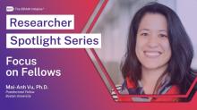 Picture of Dr. Mai Anh Vu next to the Researcher Spotlight Series banner